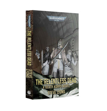 The Relentless Dead (Paperback) [Release date Aug 8th]