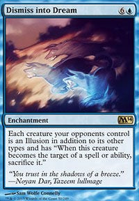 Dismiss into Dream [Magic 2014]